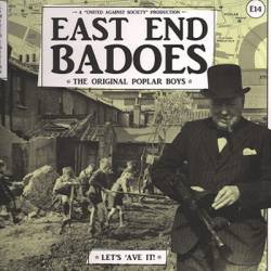 East End Badoes : Let's 'Ave It